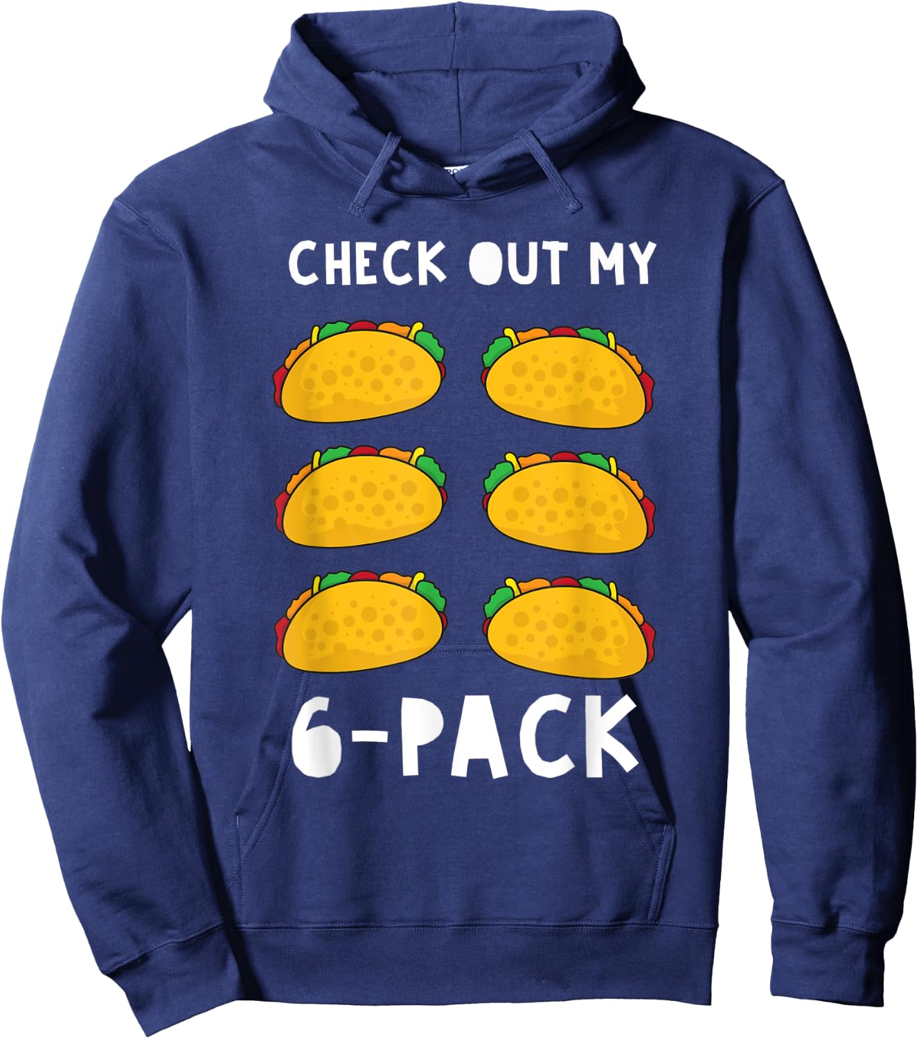 Check Out My 6 Pack Funny Taco Food Gift Hoodie - Hoodie | Navy