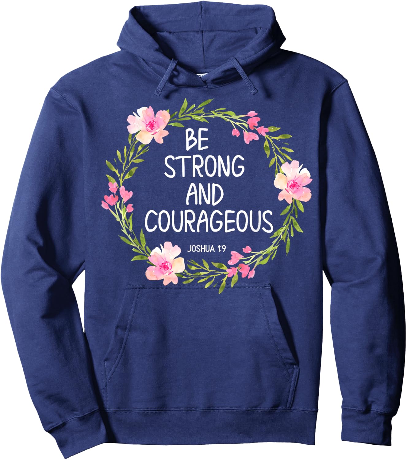 Inspirational, Be Strong and Courageous . Faith Hoodie - Hoodie | Navy