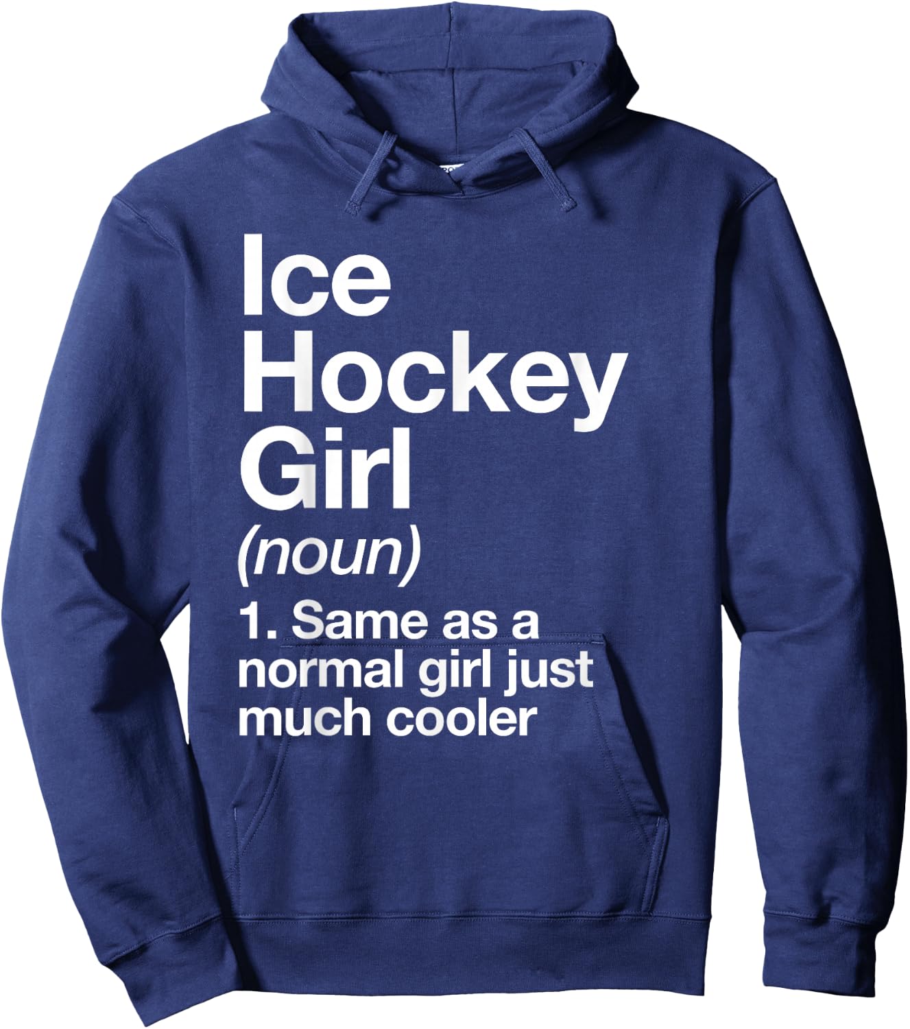 Ice Hockey Girl Definition Funny & Sassy Sports Hoodie - Hoodie | Navy