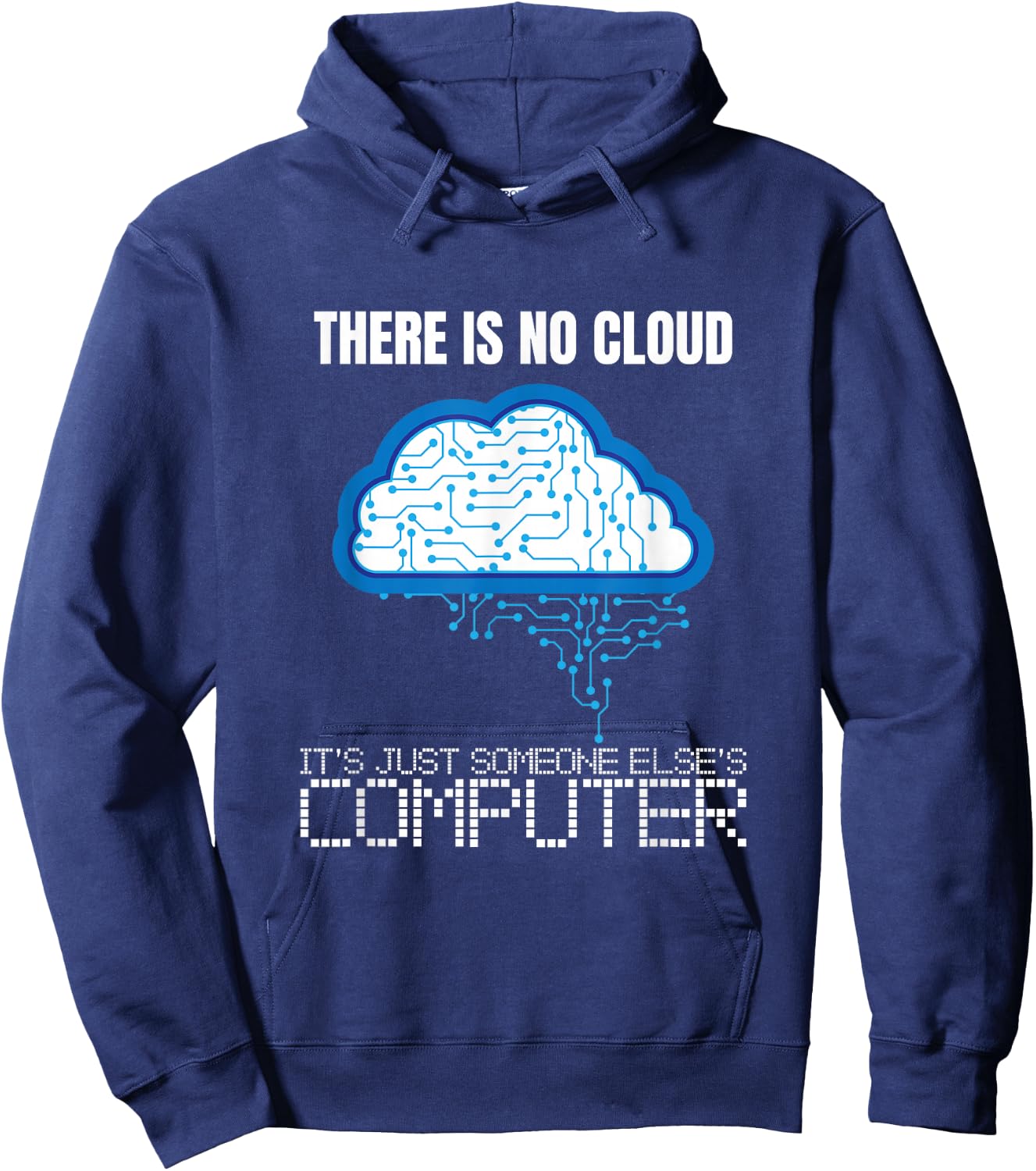 There is no Cloud Computer Clouding IT Fun Hoodie - Hoodie | Navy