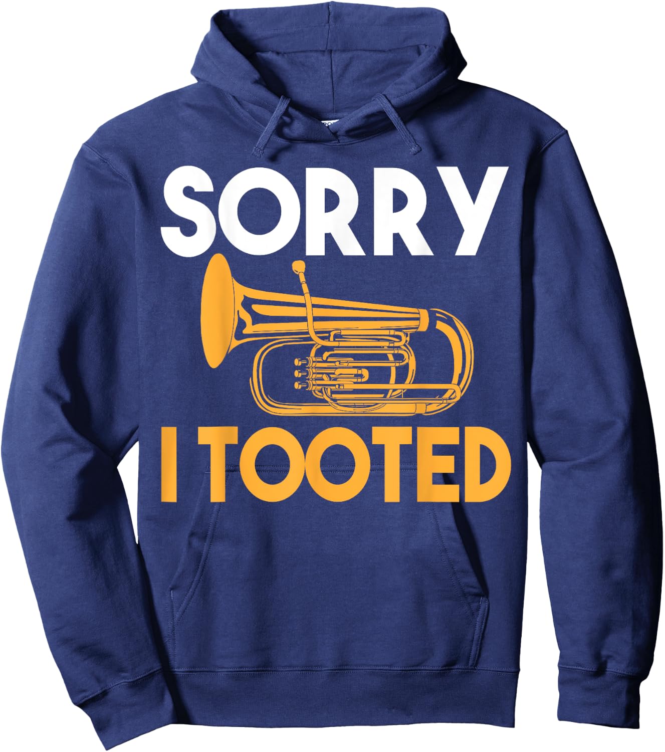 Sorry I Tooted Funny Tuba Hoodie - Hoodie | Navy