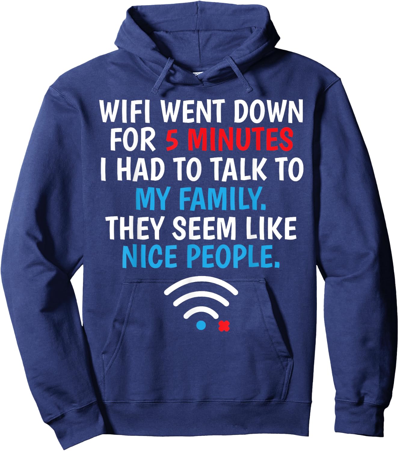 Wifi Went Down For 5 Minutes Hoodie - Hoodie | Navy