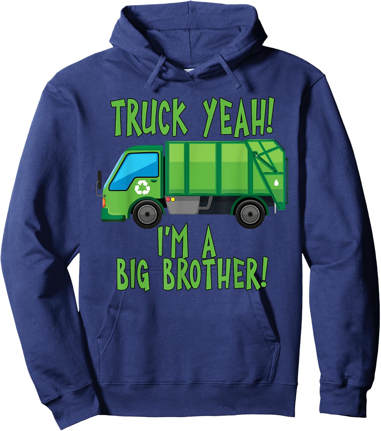 Truck Yeah I'm A Big Brother with Garbage Truck Hoodie - Hoodie | Navy