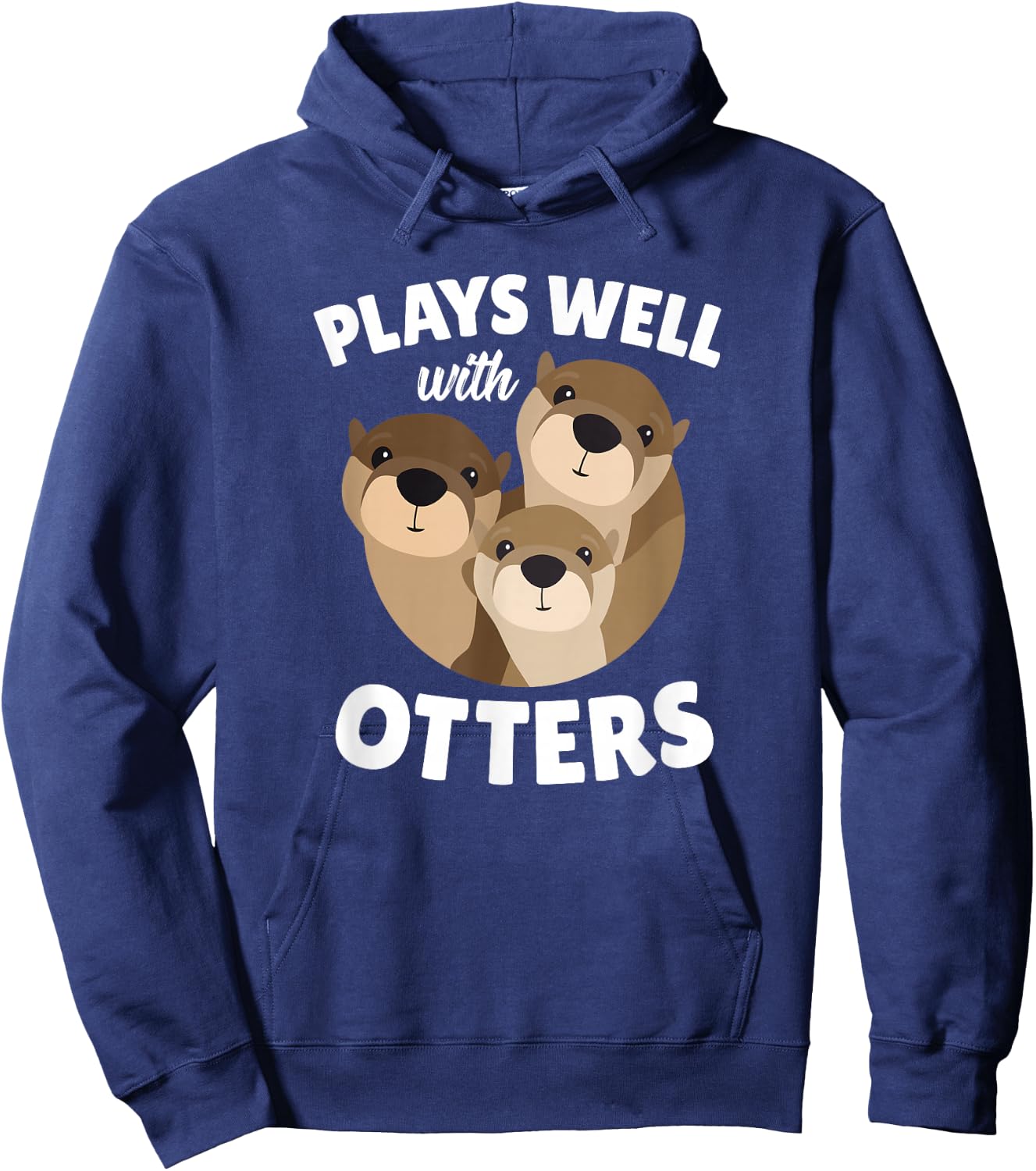Plays Well with Otters - Funny Otter Pun Gift Hoodie - Hoodie | Navy