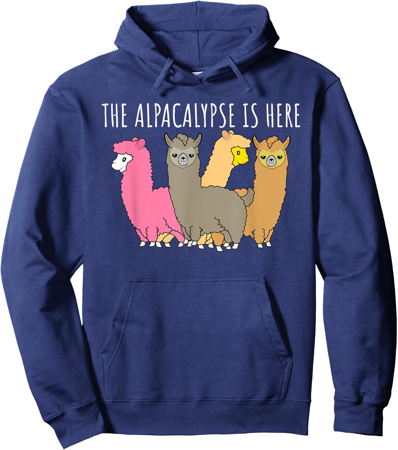 Funny Alpaca The Alpacalypse Is Here Lama Gift Hoodie - Hoodie | Navy
