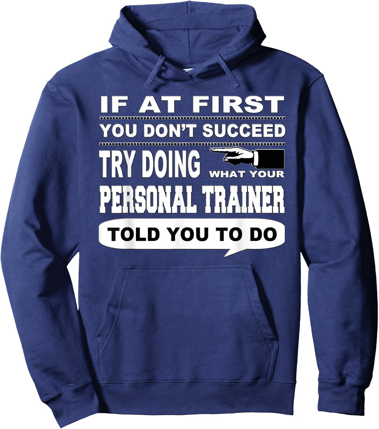 If at First You Don't Succeed Personal Trainer Hoodie - Hoodie | Navy