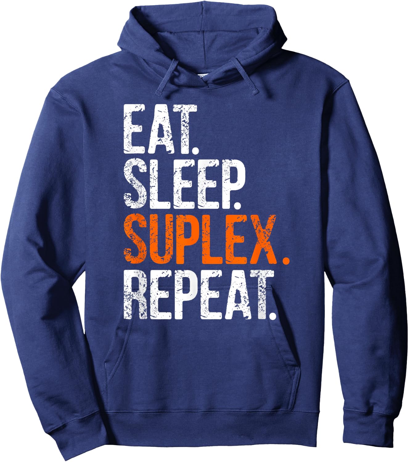 Eat Sleep Suplex Repeat Hoodie - Hoodie | Navy