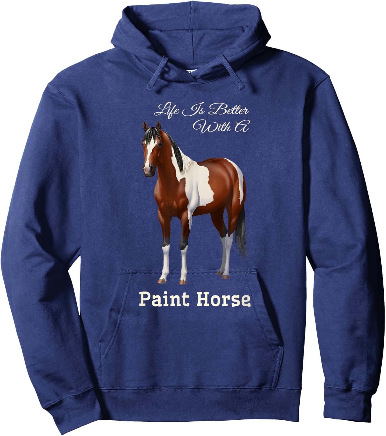 Life Is Better With A Paint Horse Bay Pinto Hoodie - Hoodie | Navy