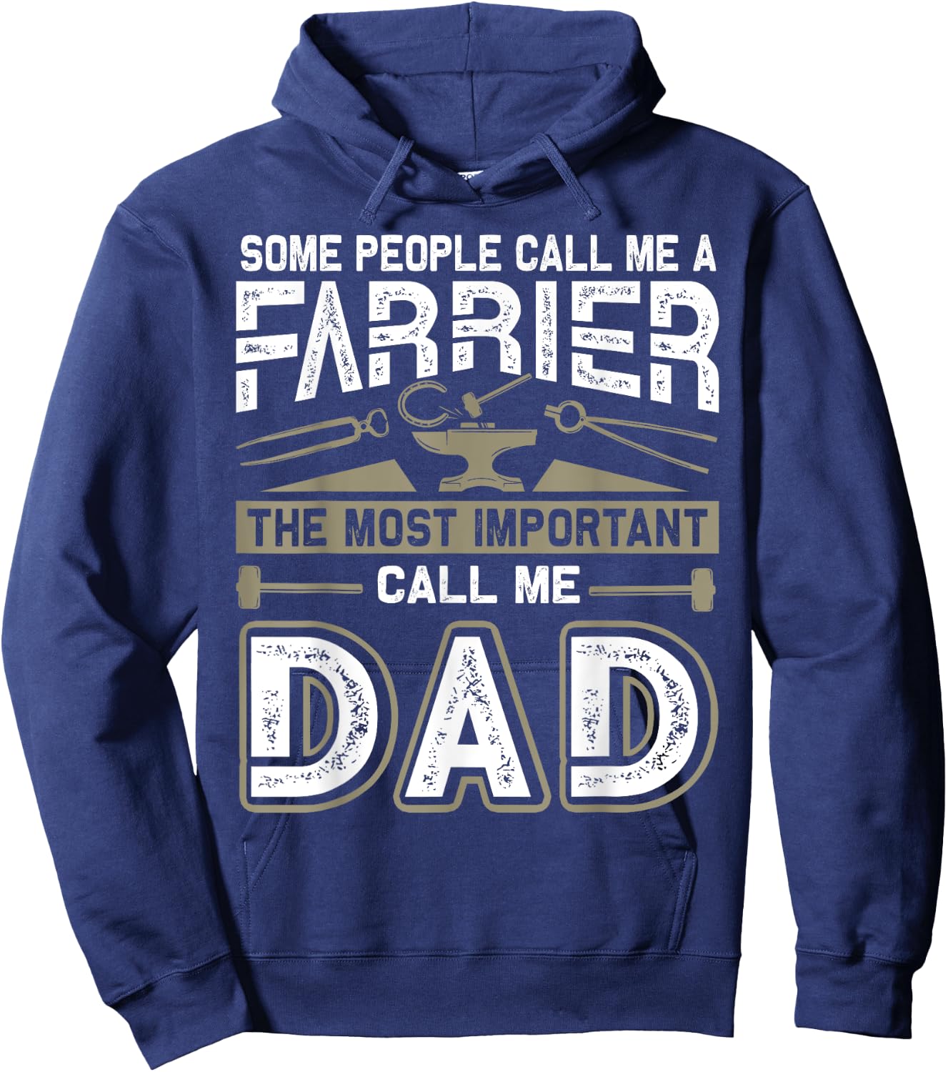 Some People Call Me A Farrier Dad Father's Day Hoodie - Hoodie | Navy