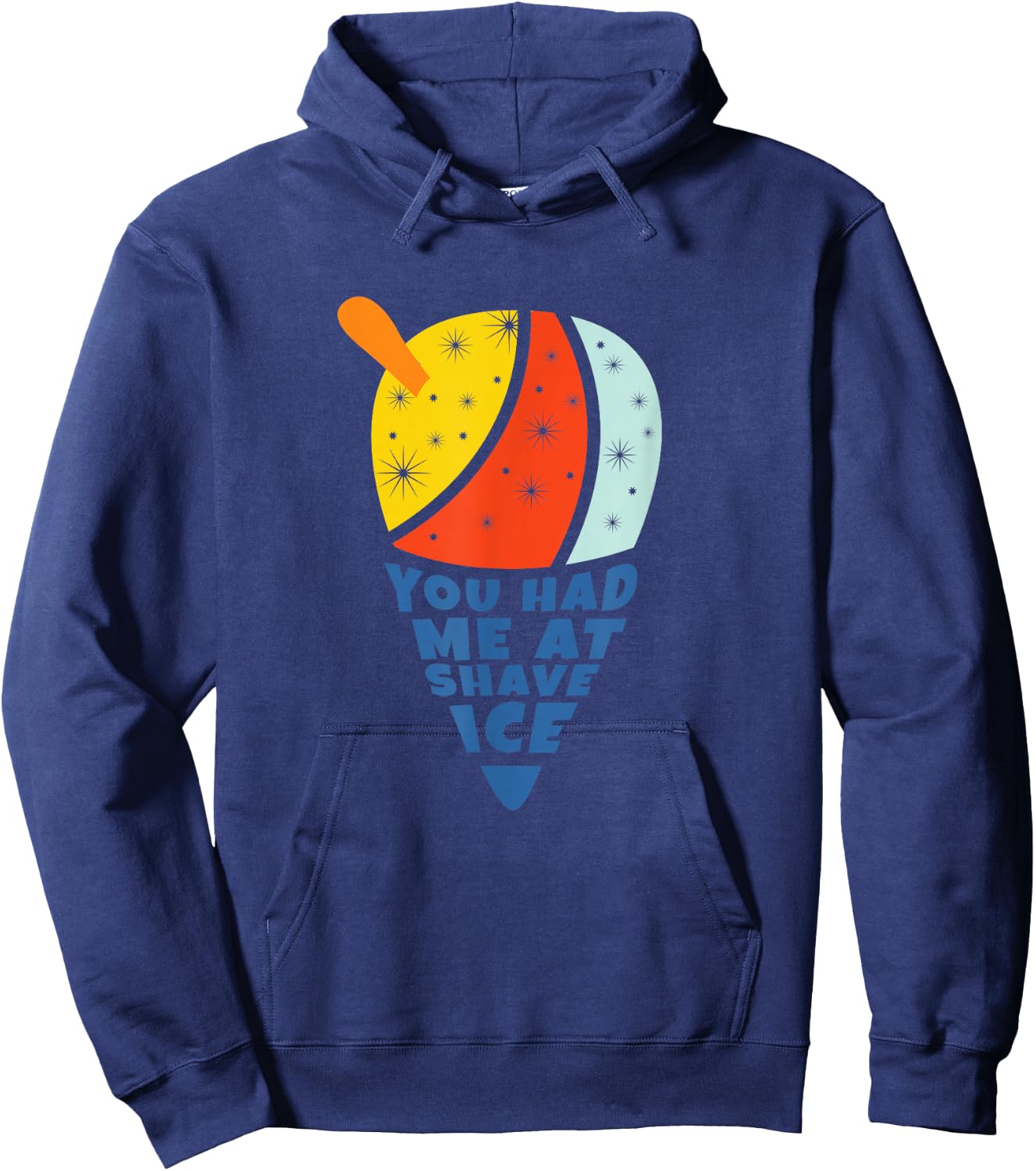 You Had Me At Shave Ice Hoodie - Hoodie | Navy