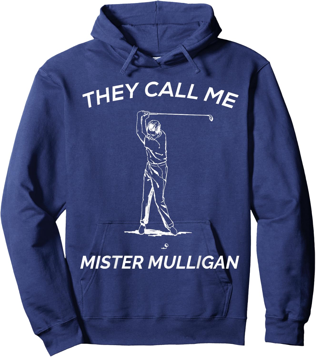 Funny Golf Shirt | They Call Me Mister Mulligan Hoodie - Hoodie | Navy