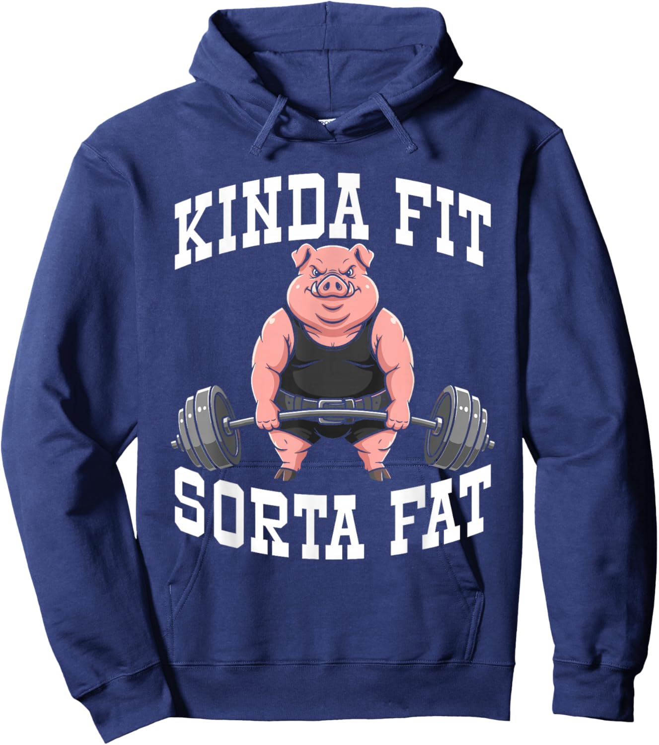 Funny Gym Workout Kinda Fit Sorta Fat Pig Hoodie - Hoodie | Navy