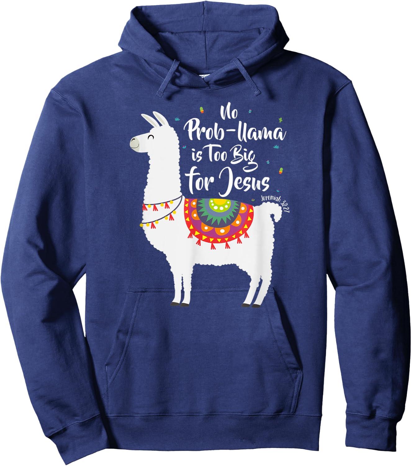 No Probllama is too big for Jesus Gift Shirt Hoodie - Hoodie | Navy