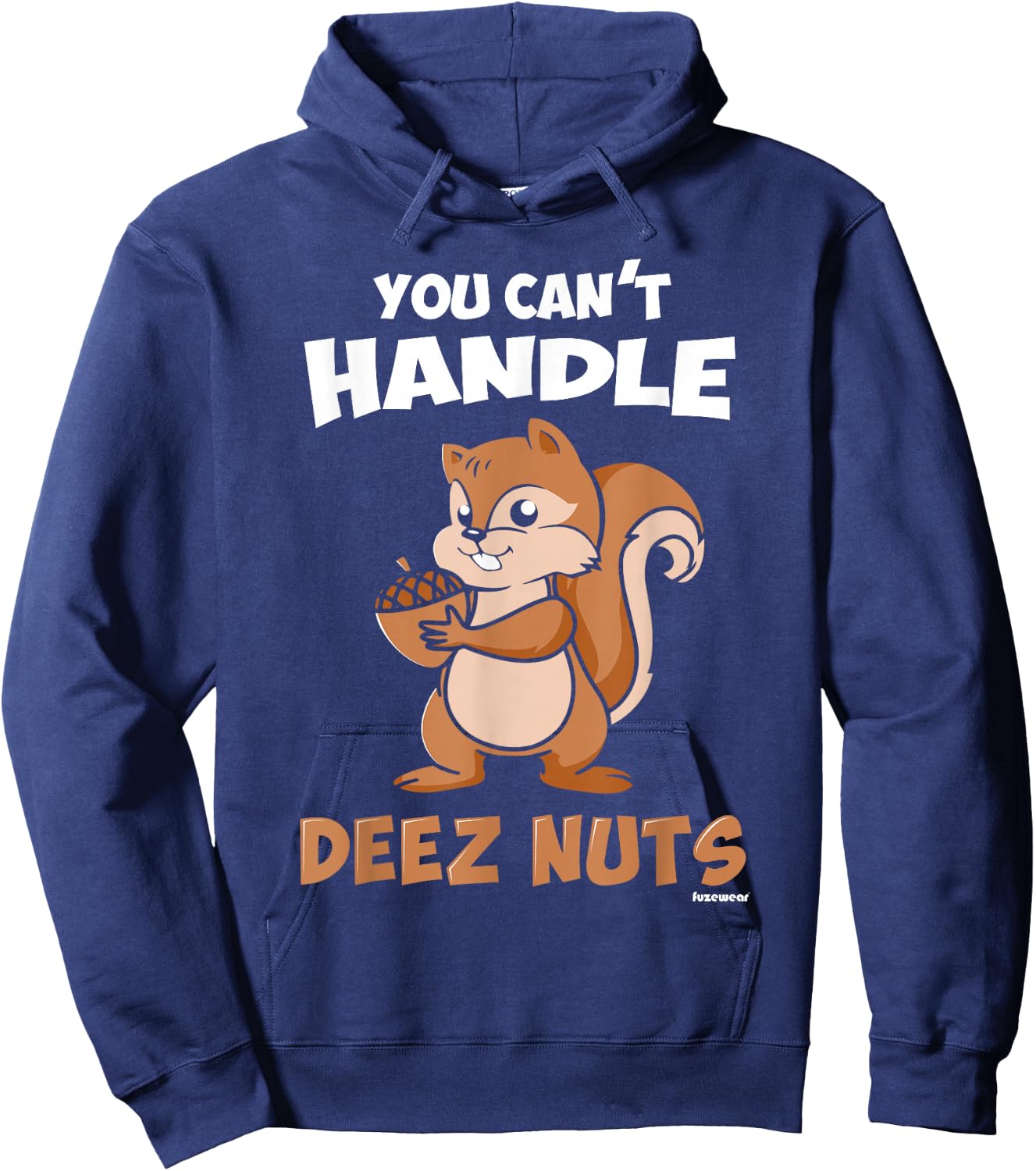 You Can't Handle Deez Nuts Hoodie - Hoodie | Navy
