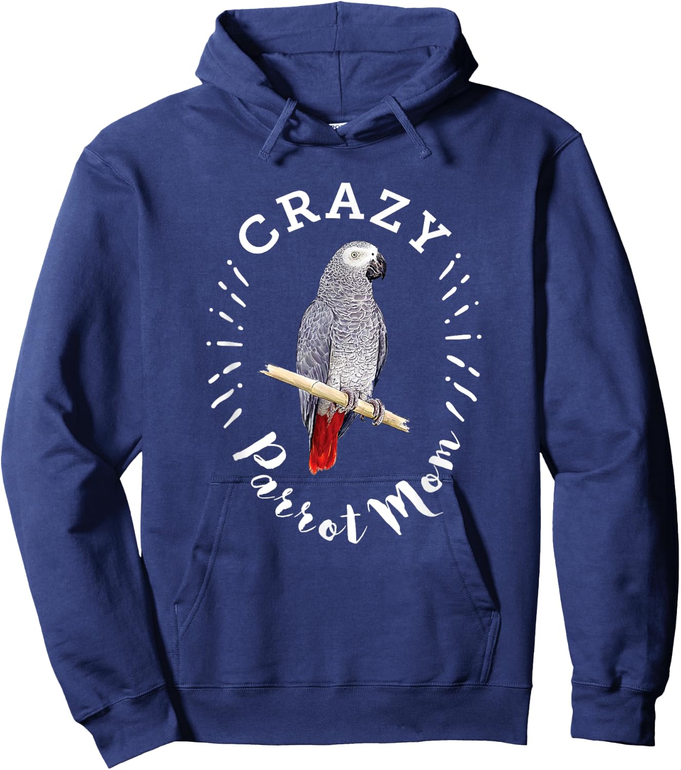 Crazy Parrot Mom Funny African Gray Parrot Hoodie - Hoodie | Navy
