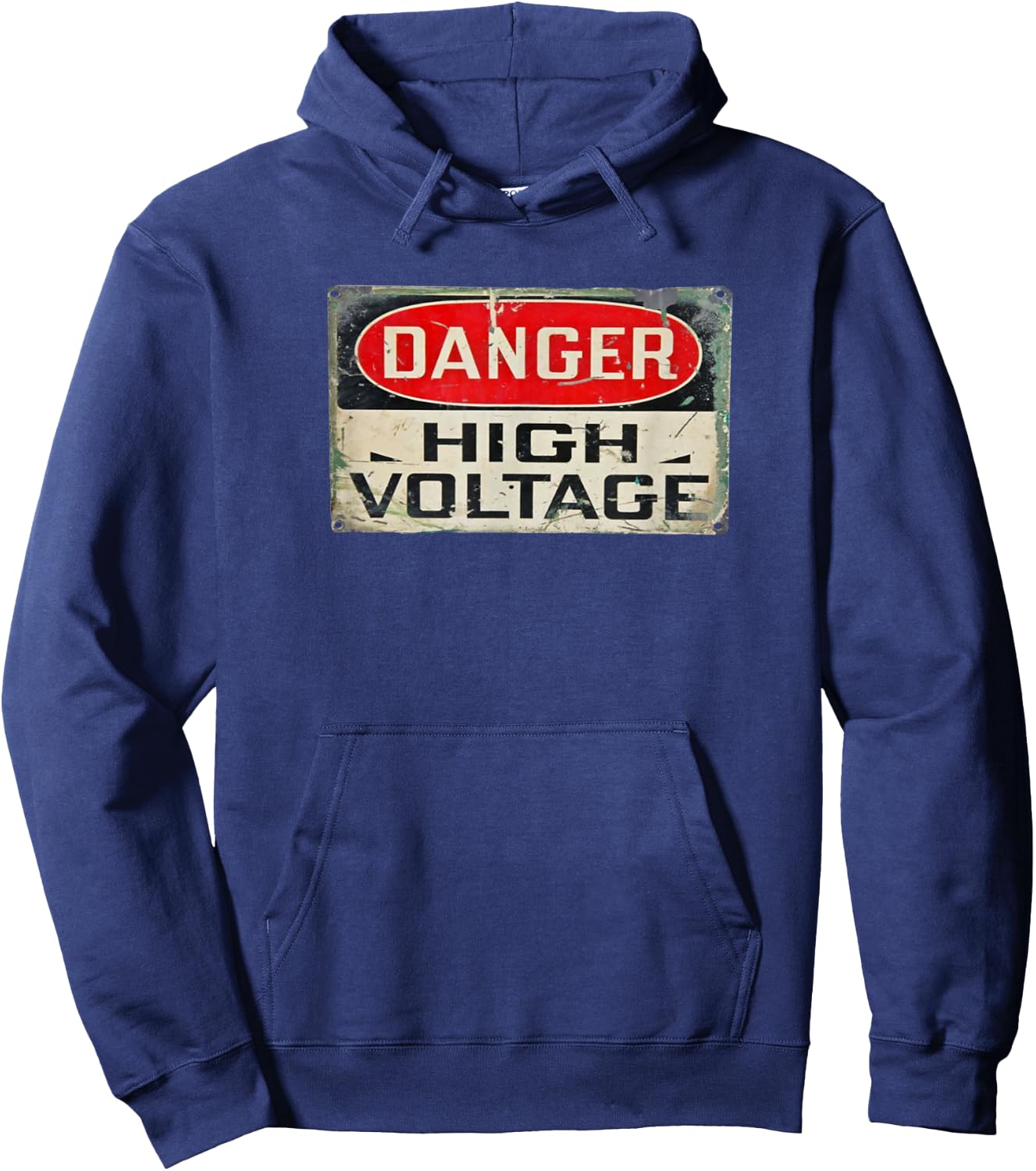 DANGER HIGH VOLTAGE Old Rusted Danger Sign . Hoodie - Hoodie | Navy