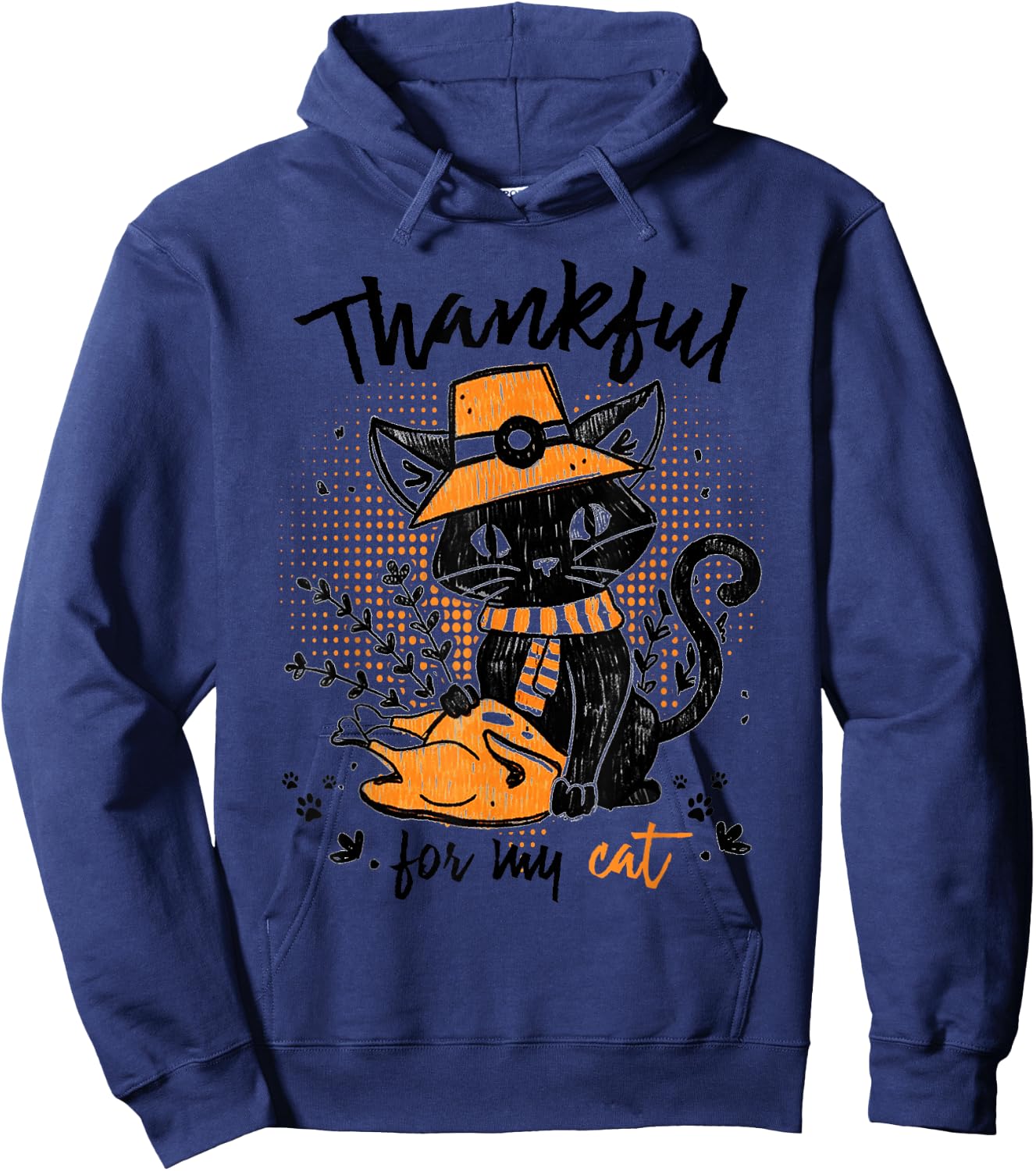 Thankful For My Cat Thanksgiving Cat Lover Gift Hoodie - Hoodie | Navy