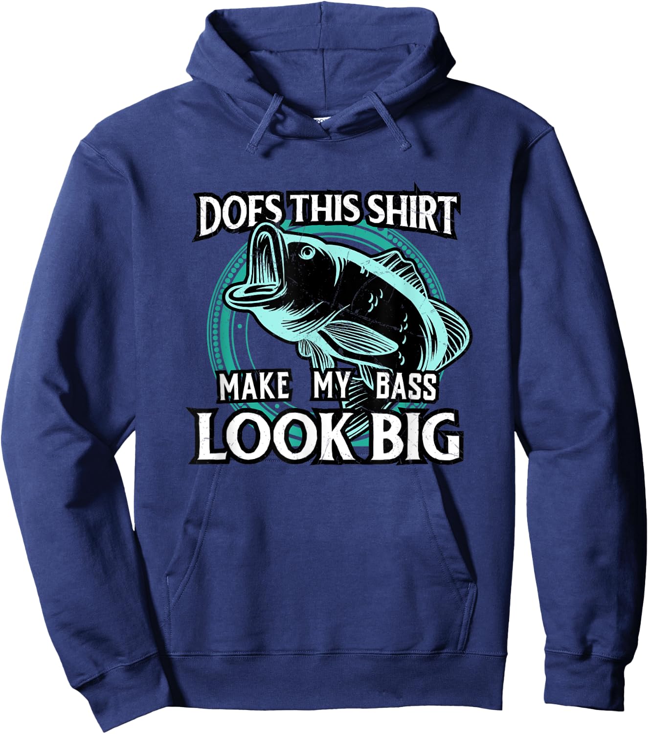 Does This Make My Bass Look Big Funny Fishing Hoodie - Hoodie | Navy