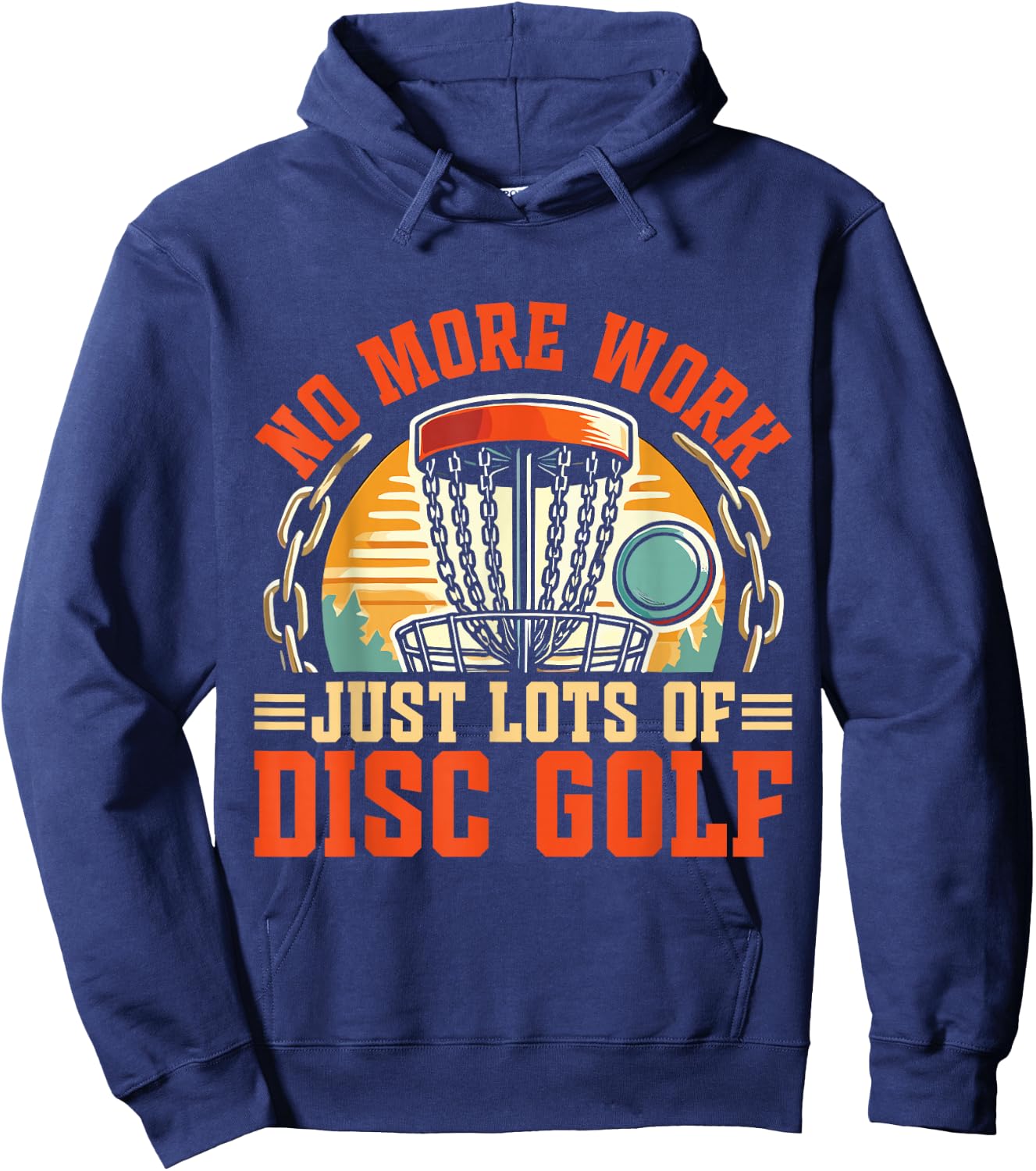 Just Lots Of Disc Golf Retirement Disc Golf Hoodie - Hoodie | Navy
