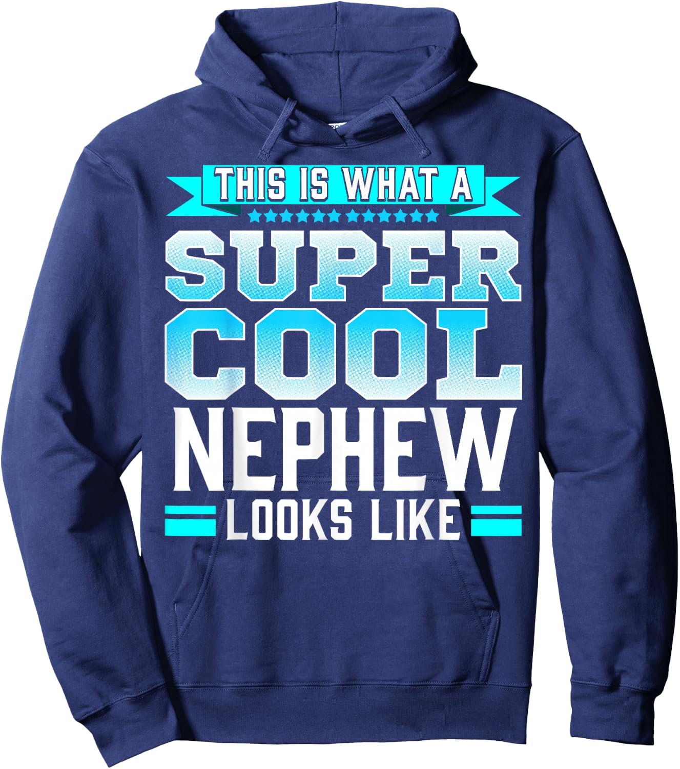 Super Cool Nephew Quote Gift from Uncle or Aunt Hoodie - Hoodie | Navy