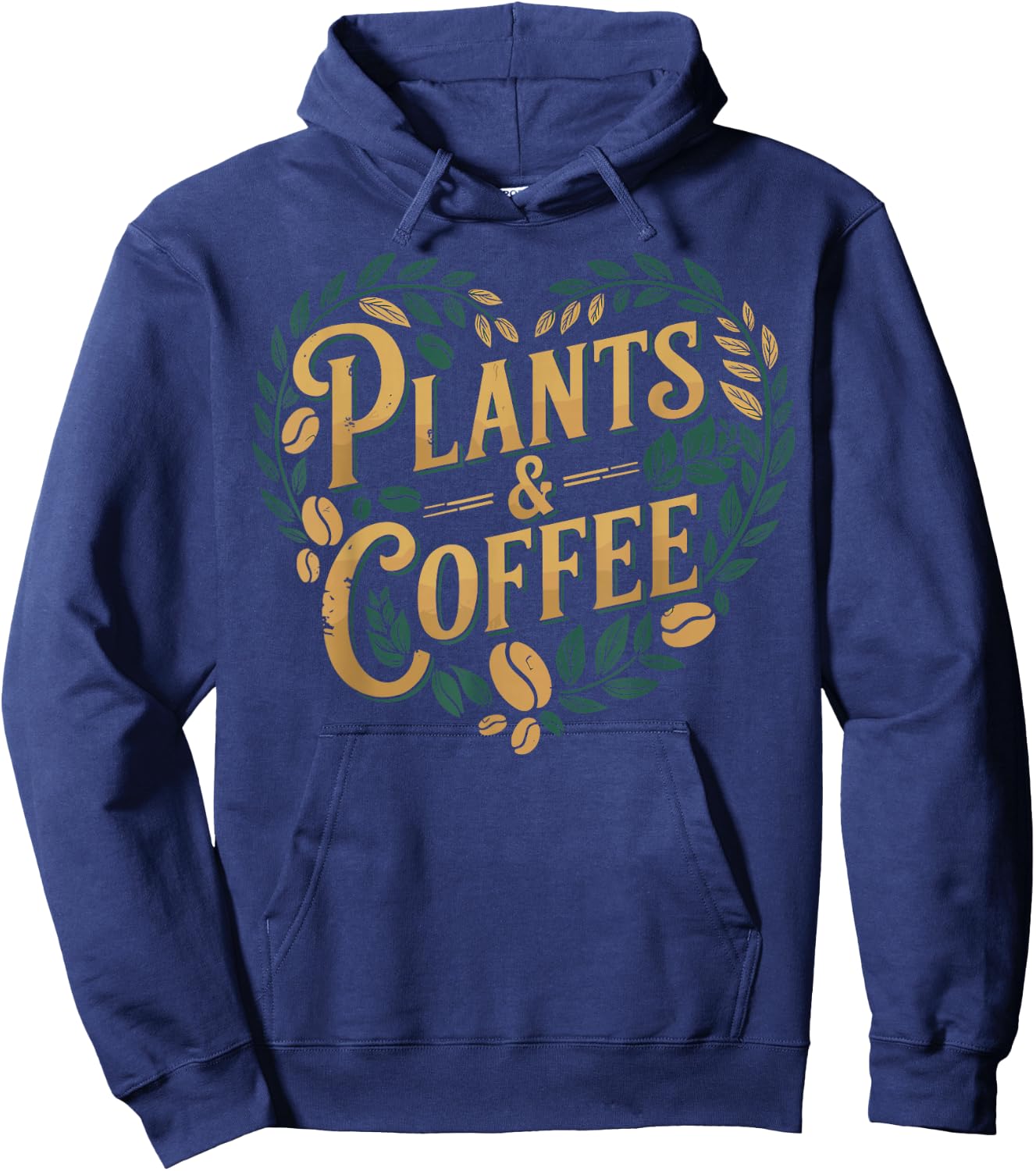 Plants & Coffee Funny Gardening Plant Lover Hoodie - Hoodie | Navy