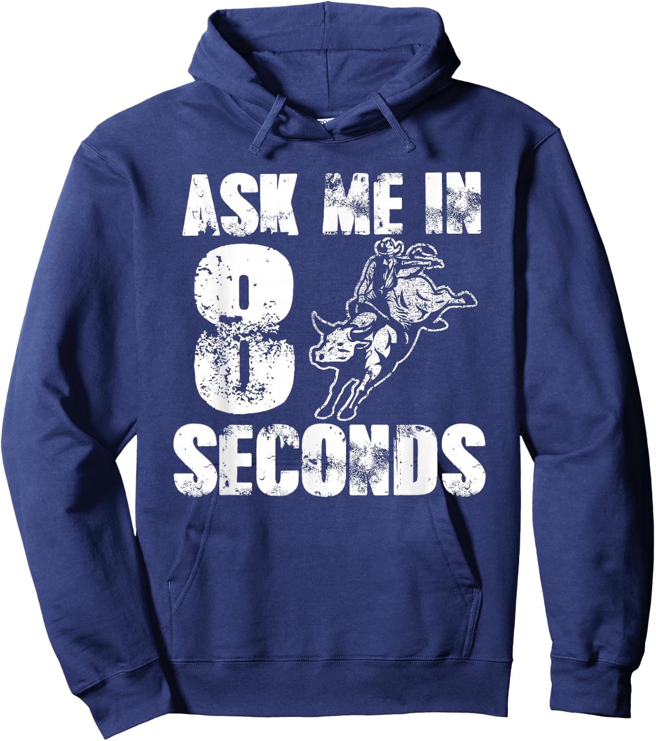 Ask Me In Eight Seconds For Cowboys Funny Rodeo Hoodie - Hoodie | Navy
