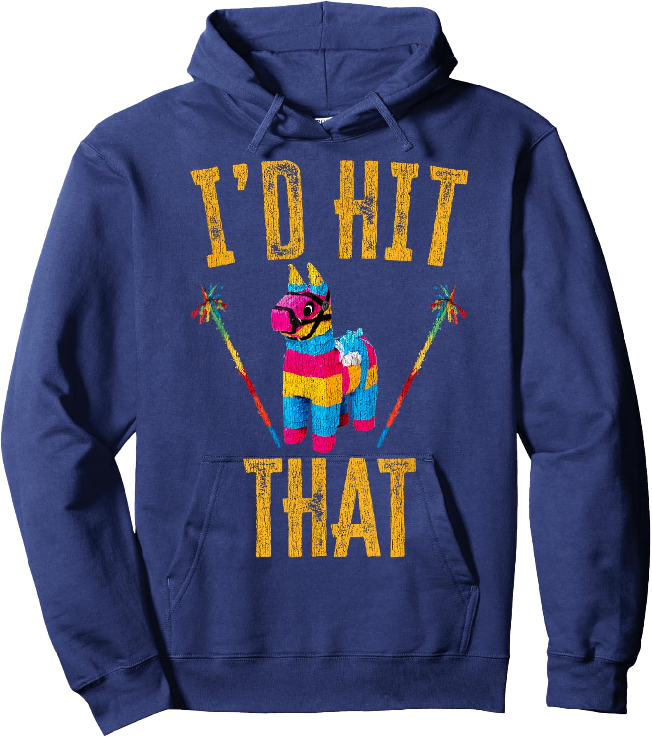 I'd Hit That Pinata Shirt Funny Cinco De Mayo Hoodie - Hoodie | Navy