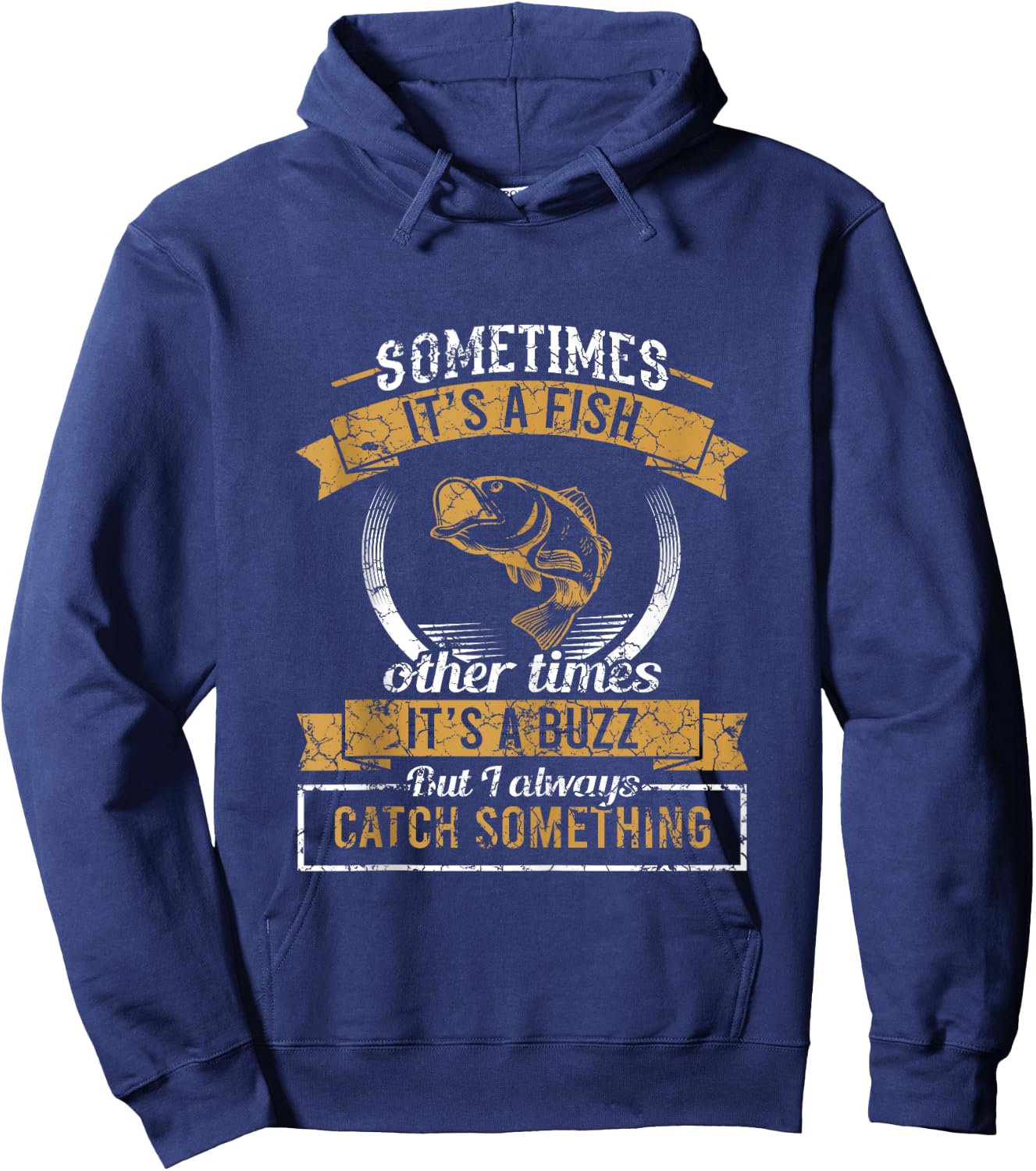 Funny Fishing Sometimes It's A Fish Fishing Hoodie - Hoodie | Navy