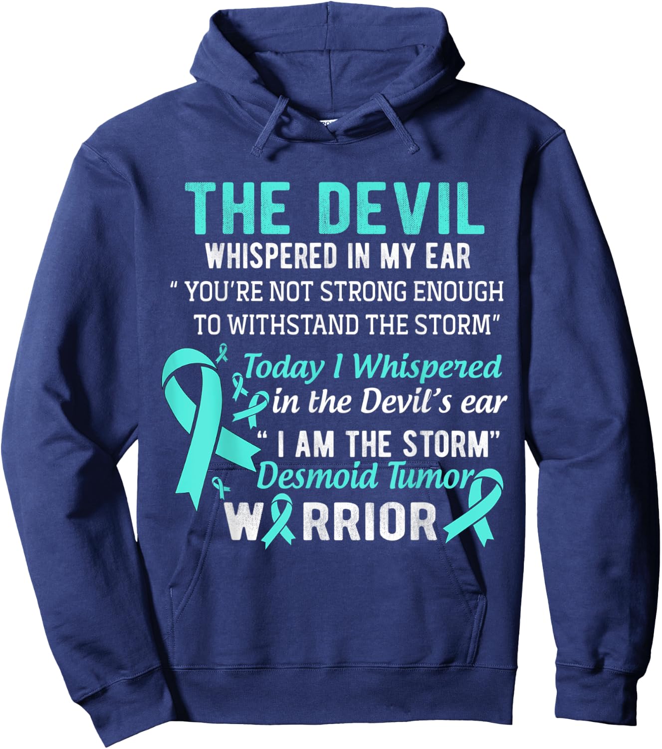 I am the Storm Desmoid Tumor Warrior Hoodie - Hoodie | Navy