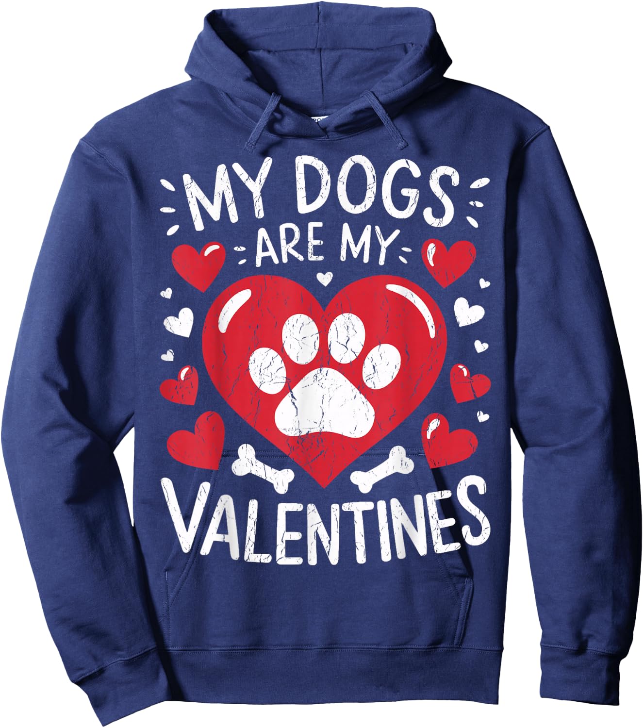 Valentines Day Dog My Dogs Are My Valentines Hoodie - Hoodie | Navy