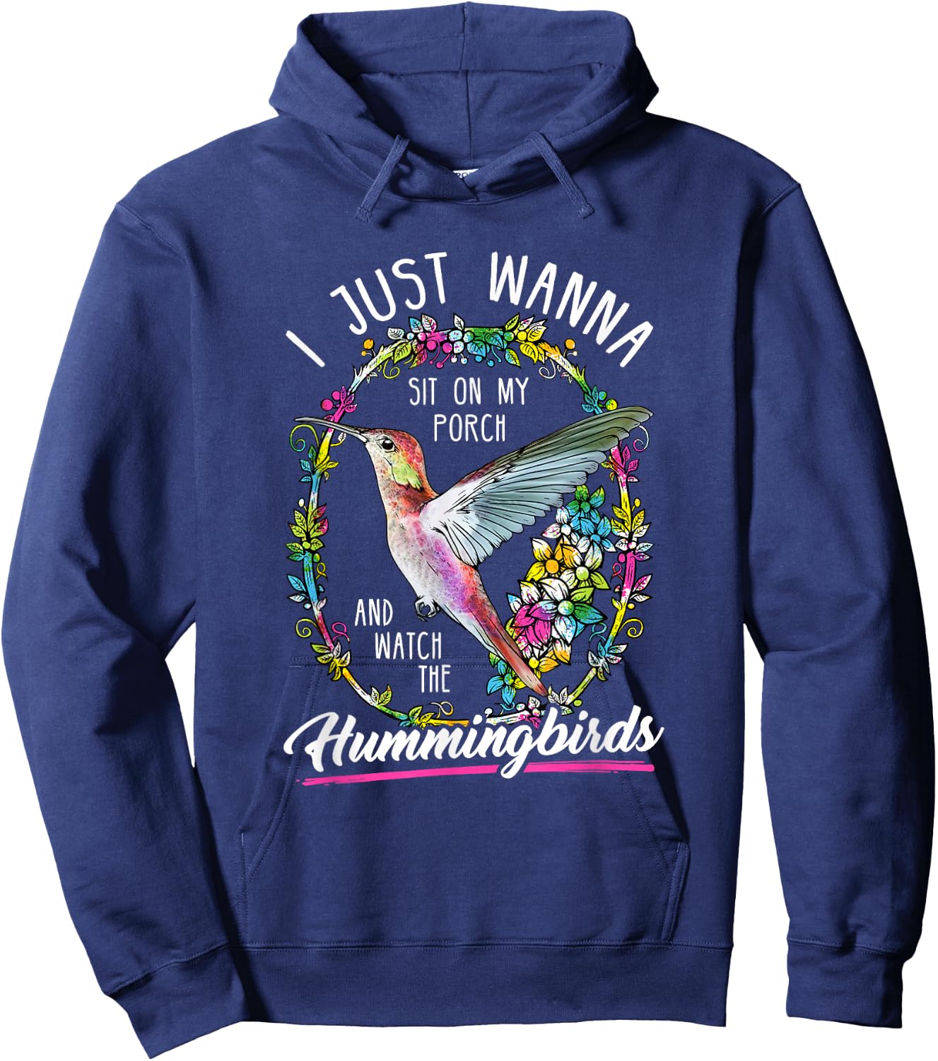 Sit On My Porch And Watch The Hummingbirds Hoodie - Hoodie | Navy