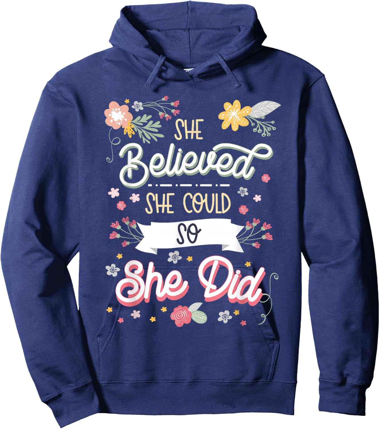 She believed she could so she did Inspirational Hoodie - Hoodie | Navy