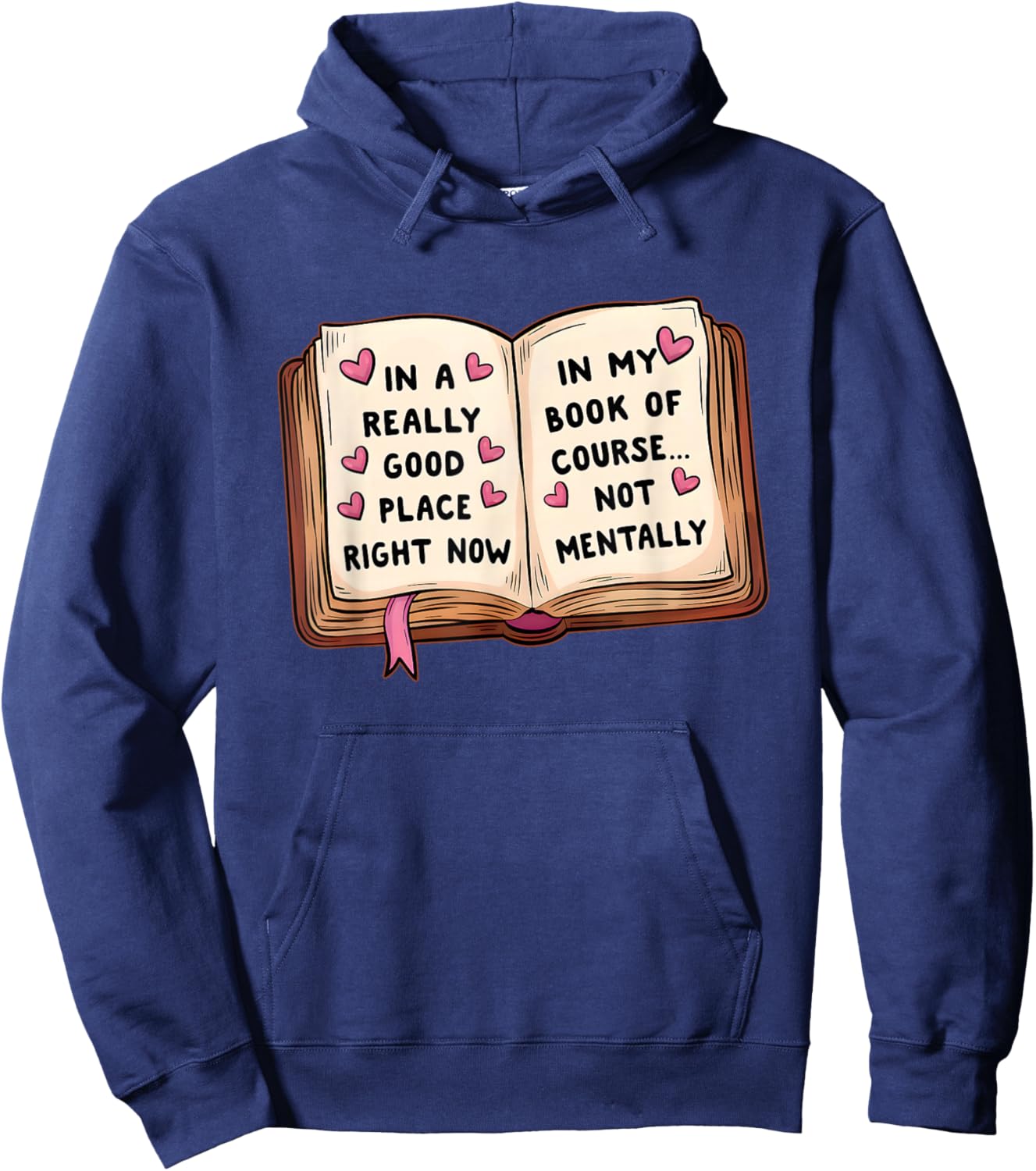 A Really Good Place, Right Now in My Course Hoodie - Hoodie | Navy