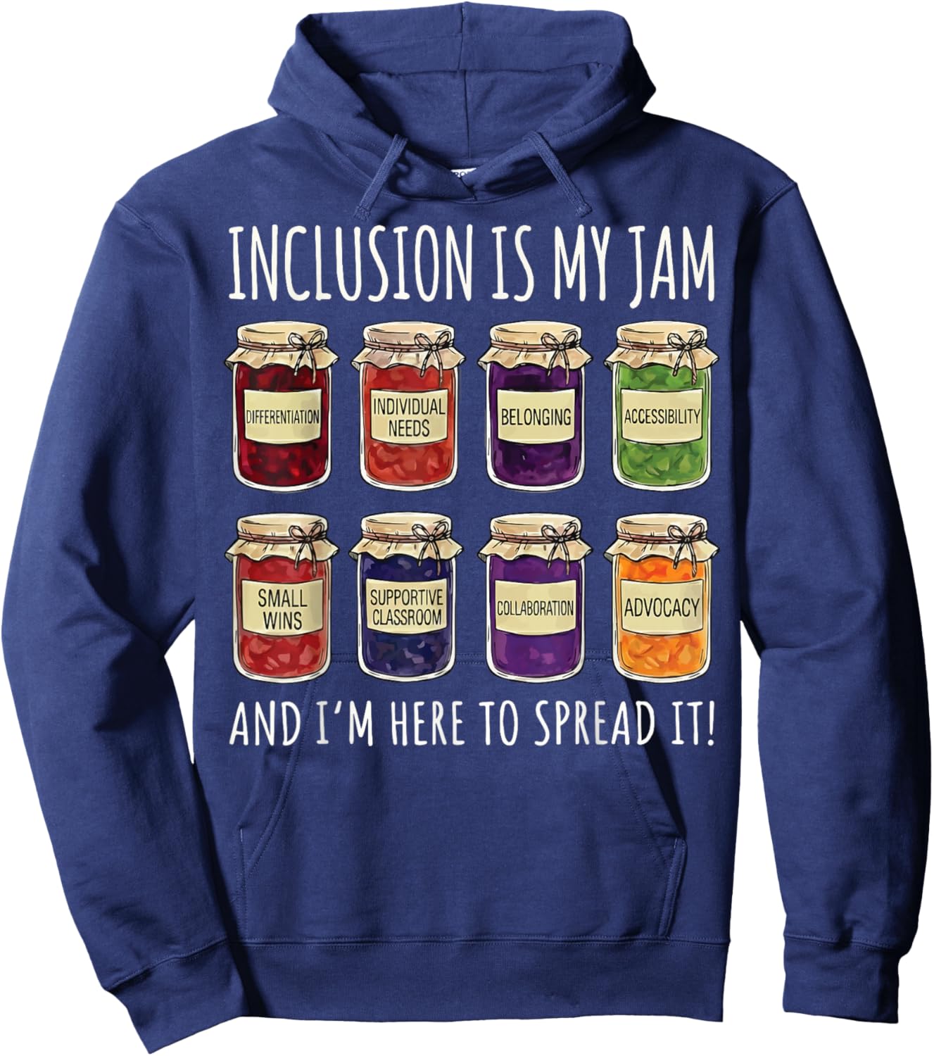 Inclusion is My Jam and I'm Here to Spread It Hoodie - Hoodie | Navy