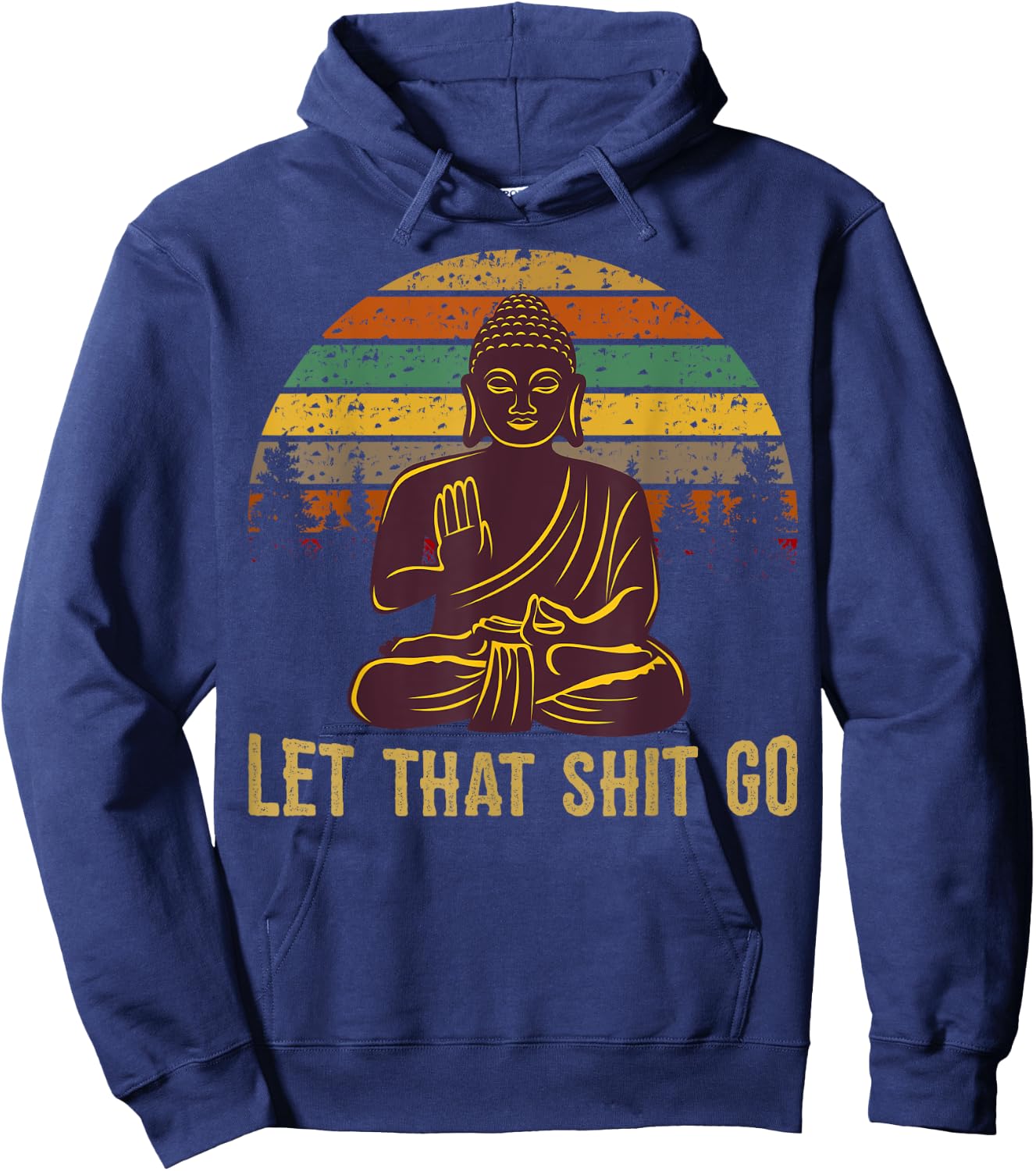 Let That Shit Go Buddha Hoodie - Hoodie | Navy