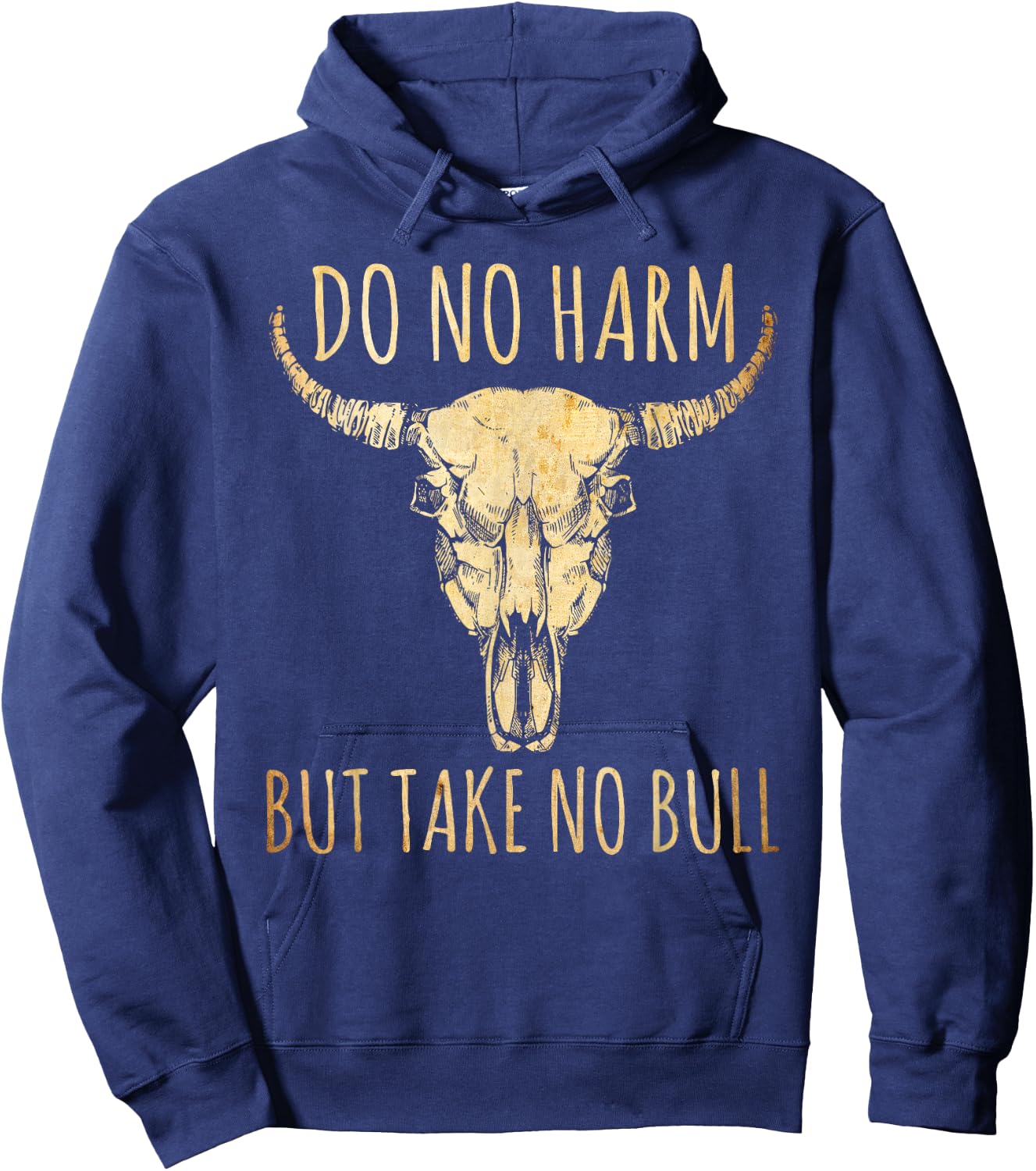 Do No Harm But Take No Bull Hoodie - Hoodie | Navy