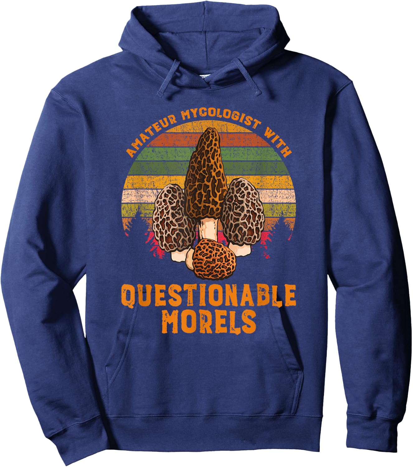 Amateur Mycologist With Questionable Morels Hoodie - Hoodie | Navy
