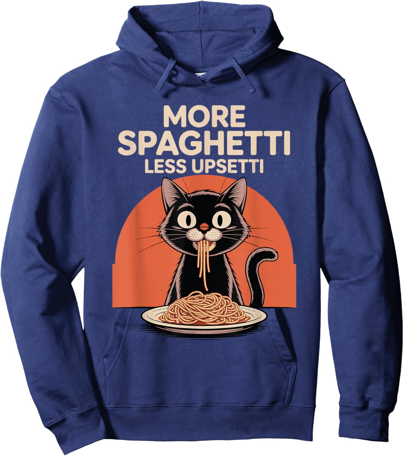 More Spaghetti Less Upsetti Funny Cat Saying Hoodie - Hoodie | Navy