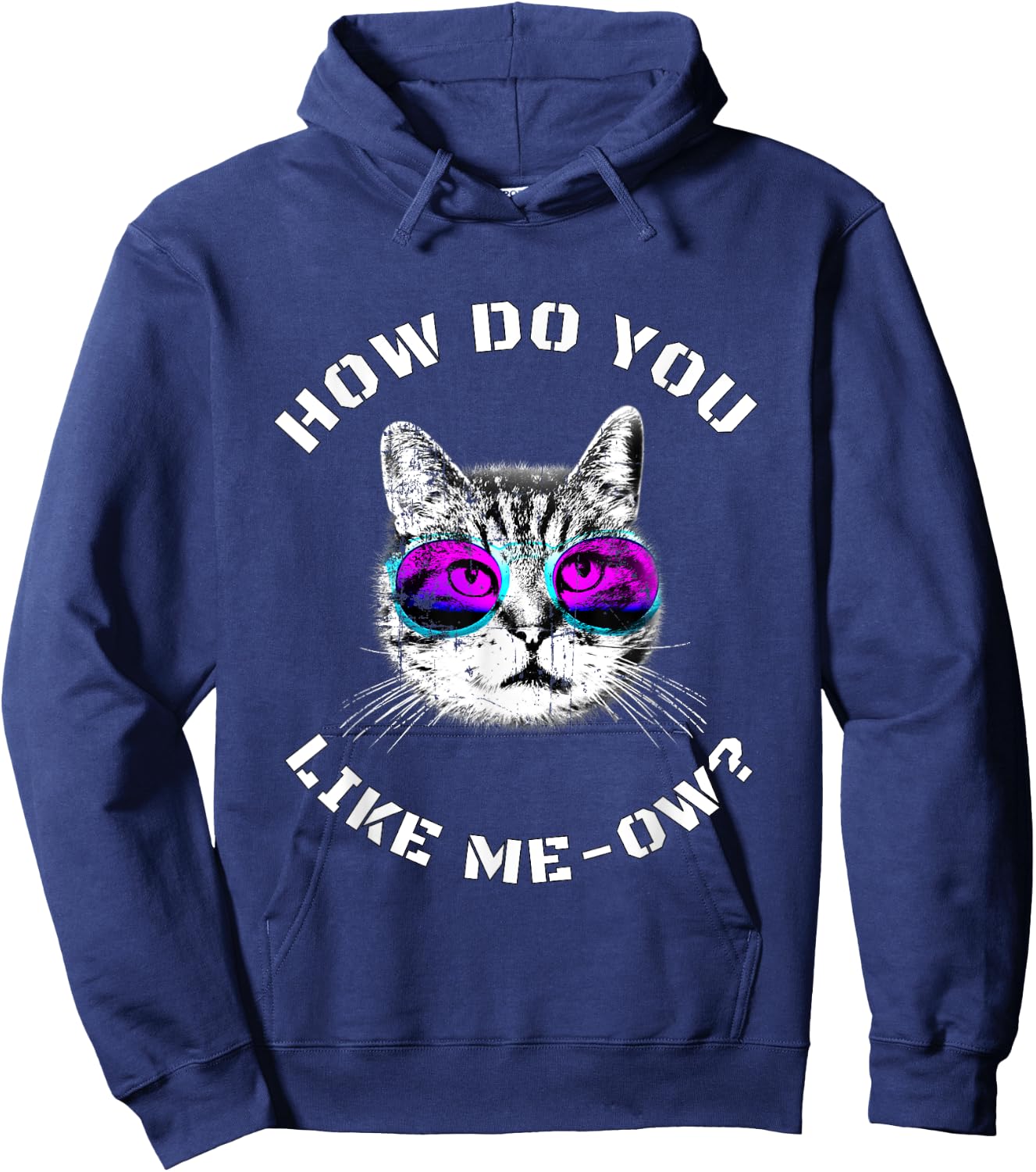 Funny Cat Lover How Do You Like Meow? Cat Hoodie - Hoodie | Navy