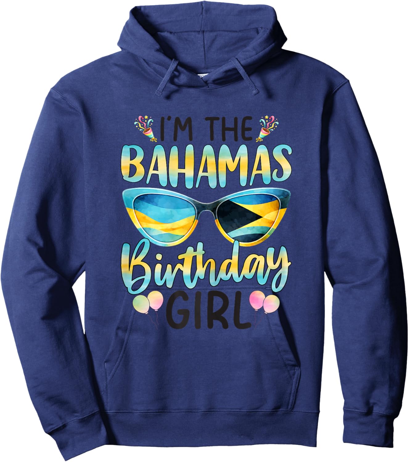 I'm The Bahamas Birthday Girl Vacation Hoodie - Hoodie | Navy