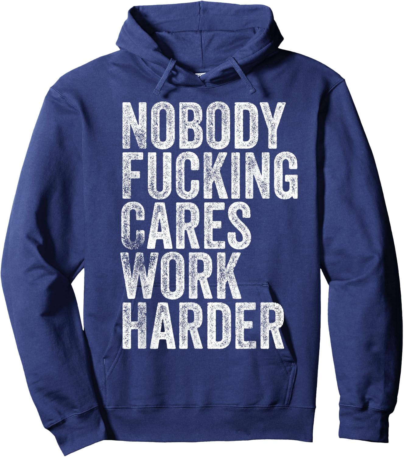 Nobody Fucking Cares Work Harder Hoodie - Hoodie | Navy
