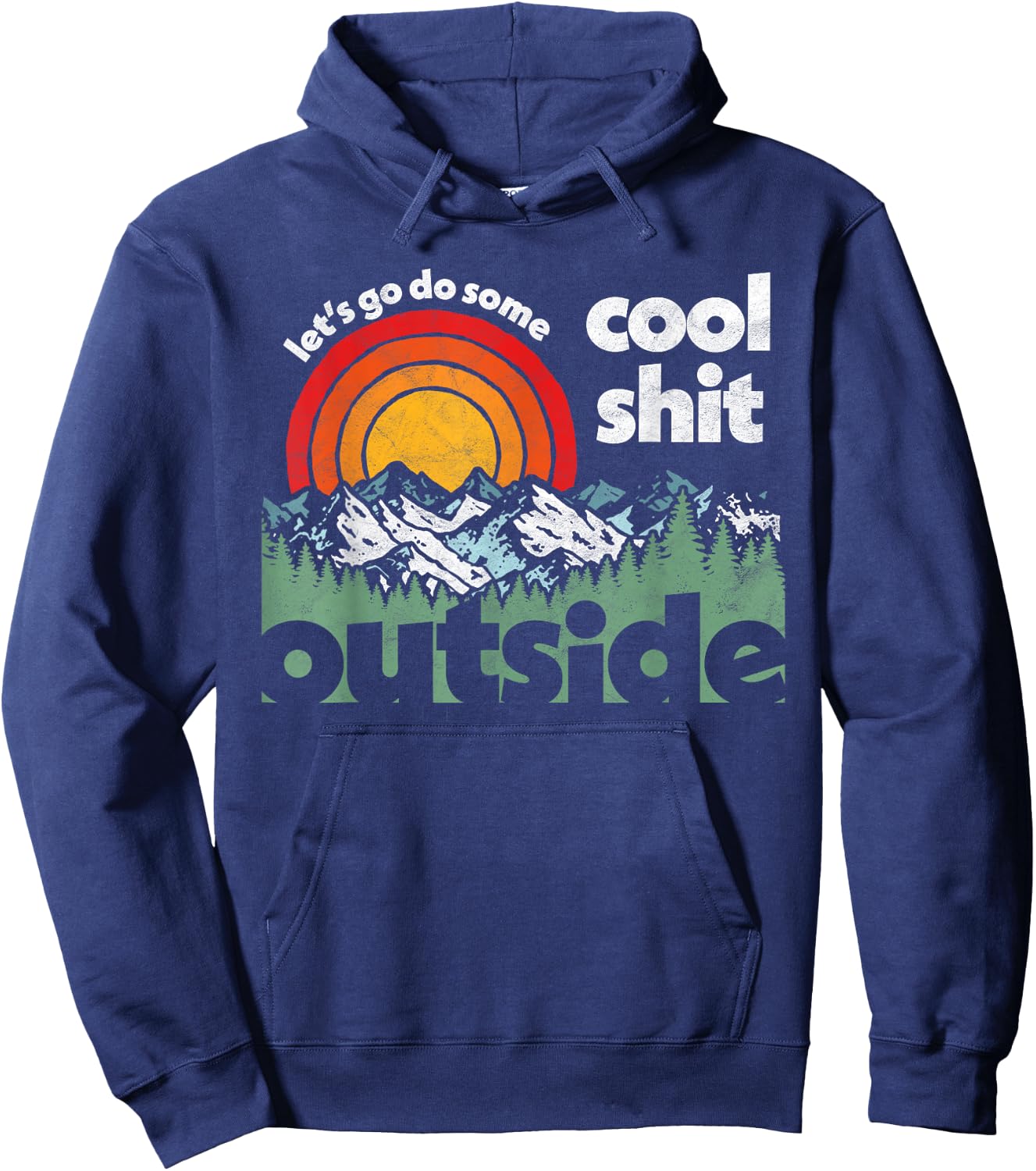 Let's Do Cool Shit Outside Retro Funny Nature Hoodie - Hoodie | Navy