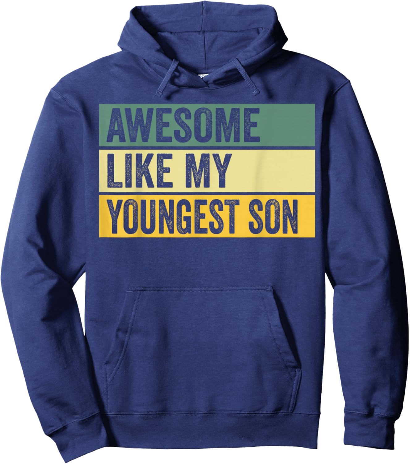 Awesome Like My Youngest Son Distressed Graphic Hoodie - Hoodie | Navy