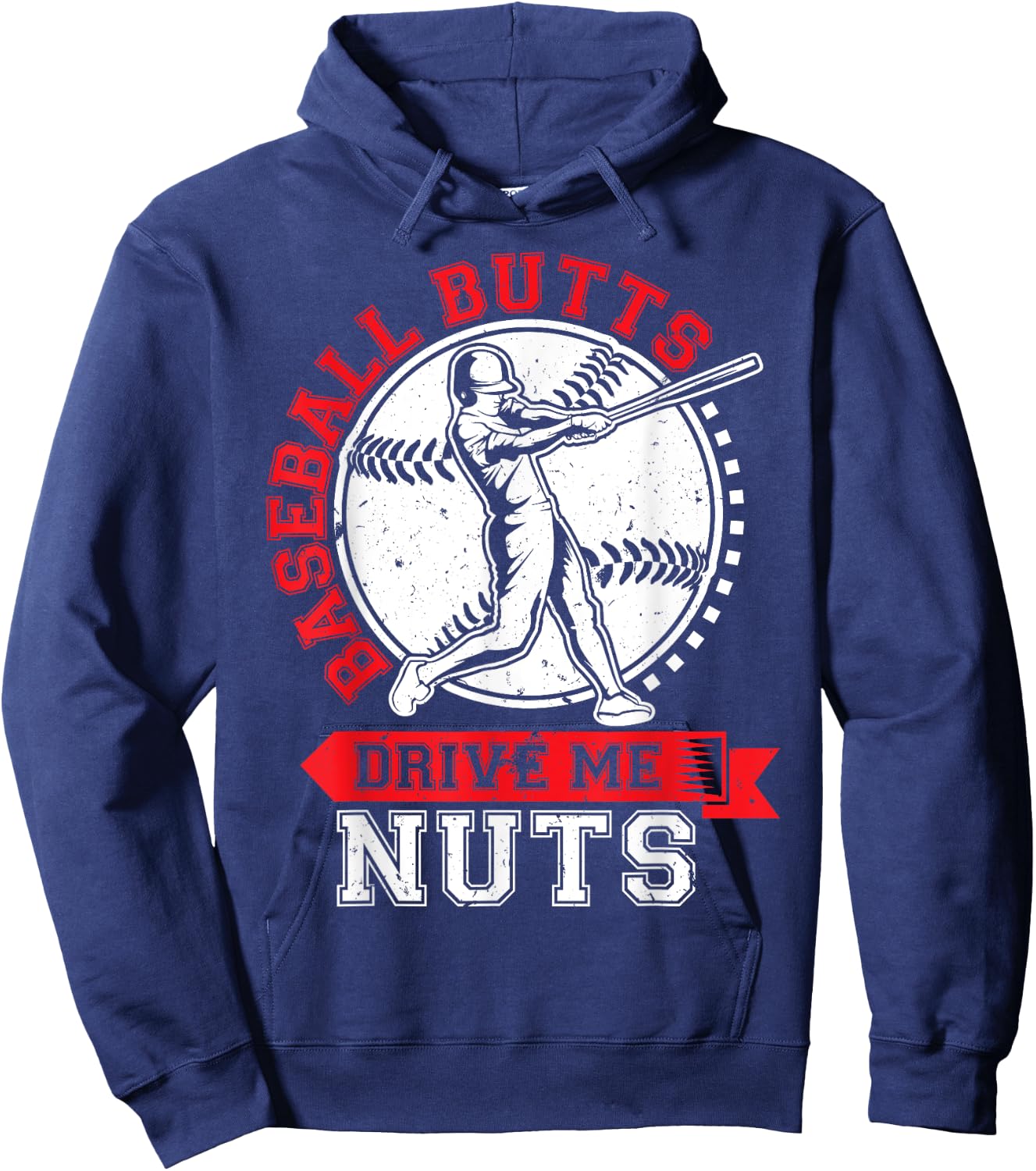 Baseball Butts Drive Me Nuts Funny Baseball Fan Hoodie - Hoodie | Navy