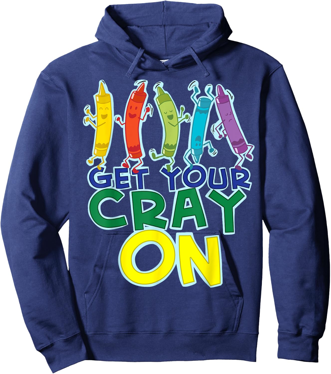 Get Your Cray On Dancing Crayons Hoodie - Hoodie | Navy