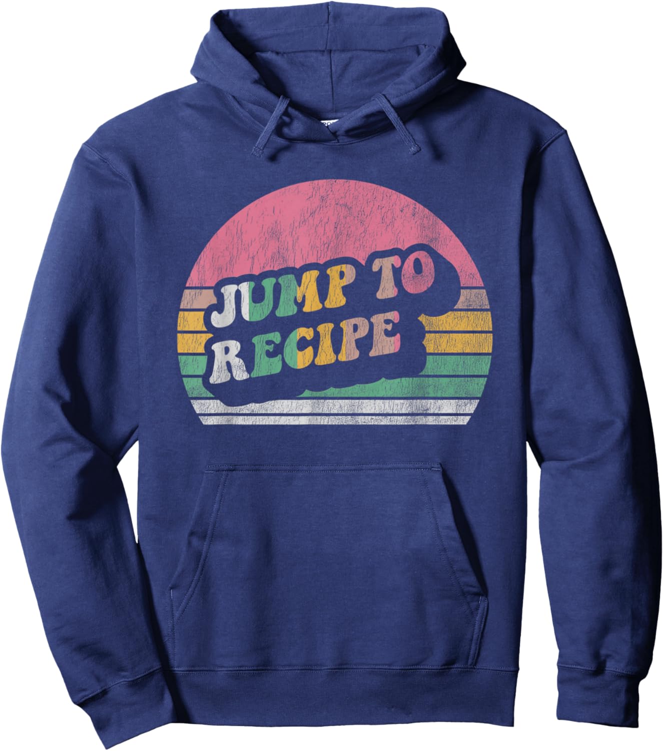 Jump To Recipe Retro Chef Quote Humor Hoodie - Hoodie | Navy