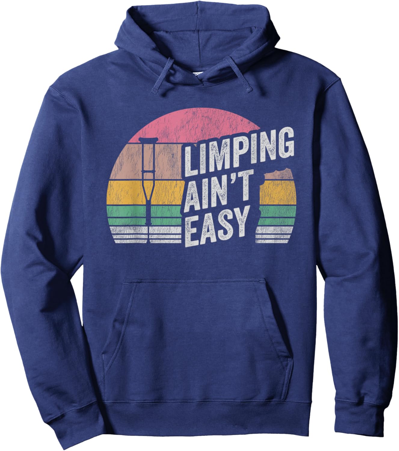 Limping Ain't Easy Retro Crutch Humor Hoodie - Hoodie | Navy