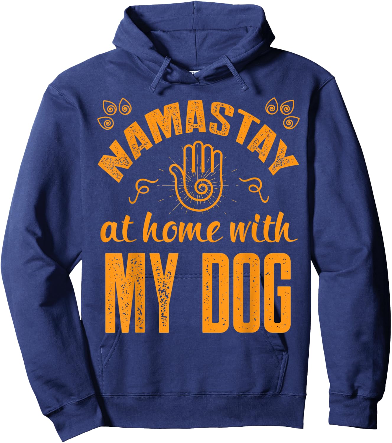 Namastay at Home with my Dog - Namaste Yoga Hoodie - Hoodie | Navy