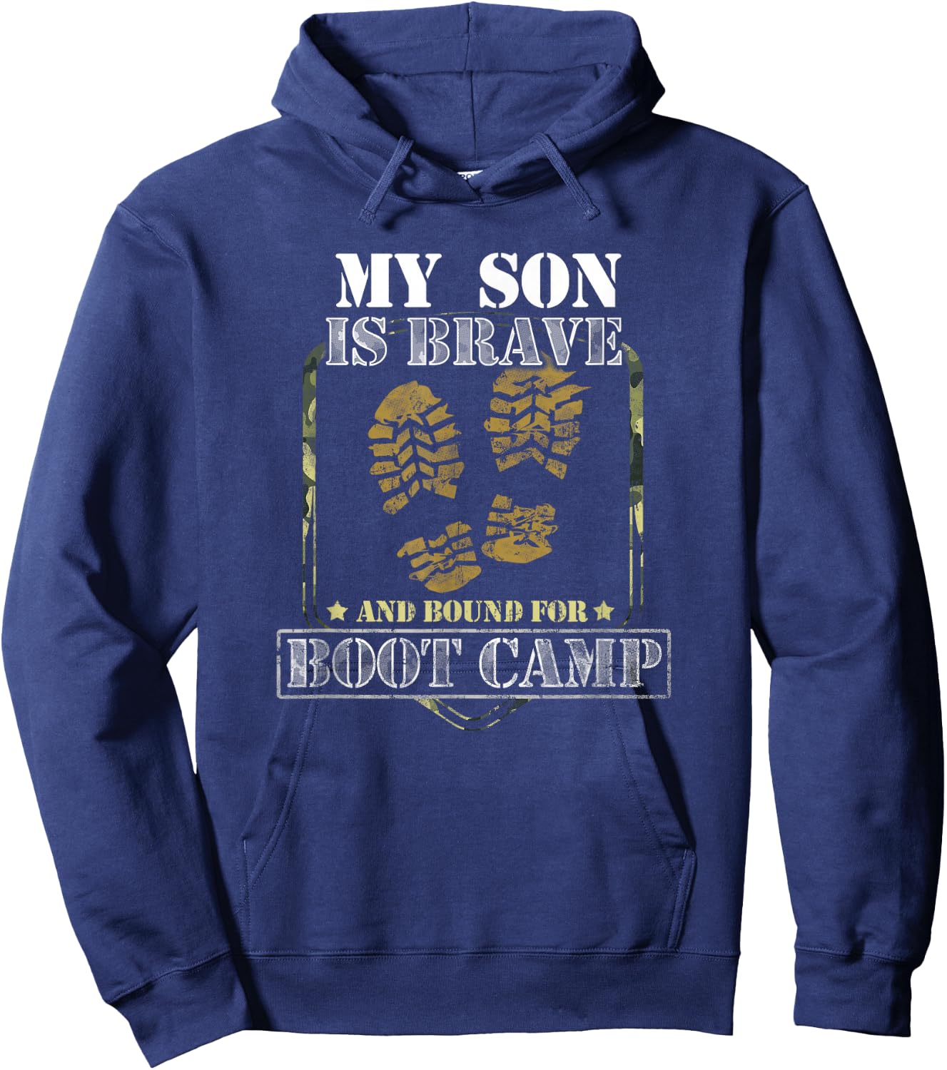 My Son Is Brave And Bound For Boot Camp Hoodie - Hoodie | Navy