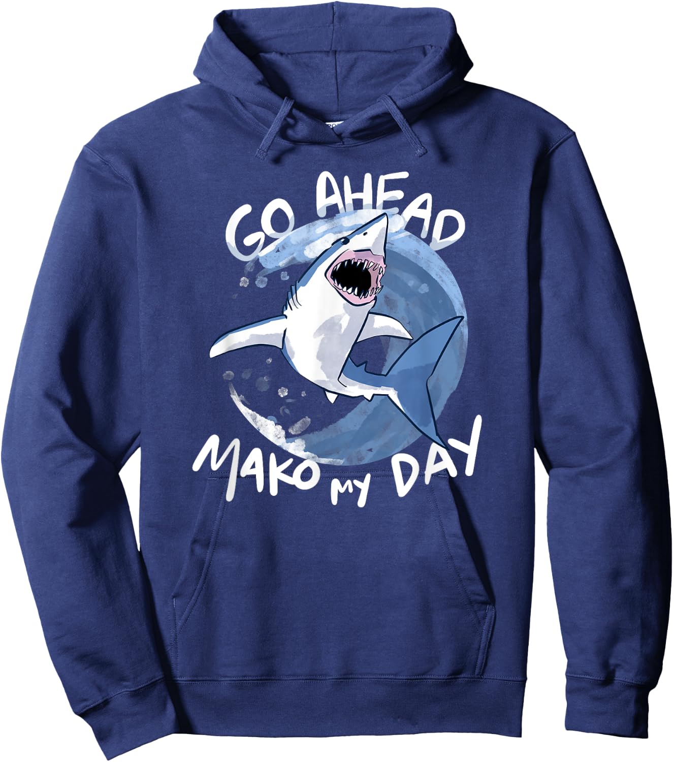 Go Ahead, Mako My Day - Funny Shark Hoodie - Hoodie | Navy